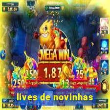 lives de novinhas